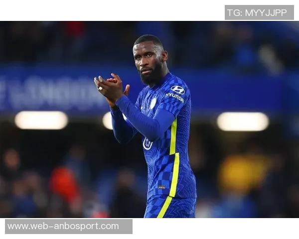 吕迪格坦言自己并不自负称图赫尔是他心目中的最佳教练